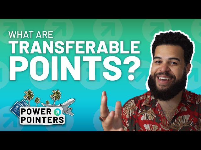 Transferable Credit Card Points Explained