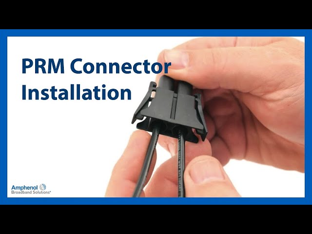 PRM Connector Installation