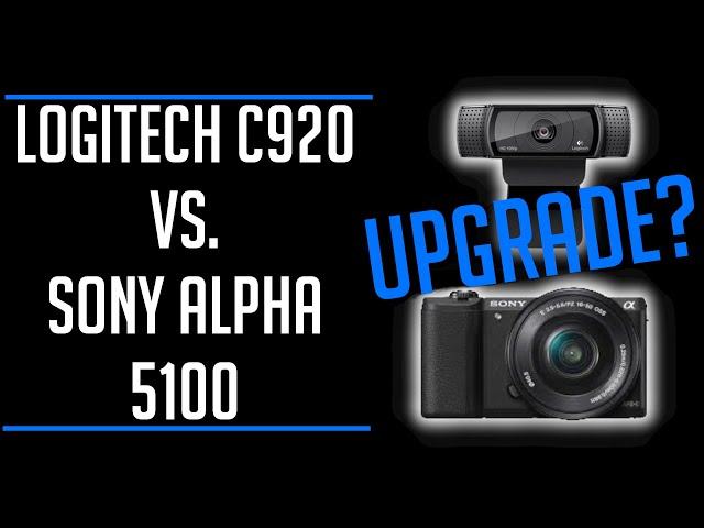 Stream Kamera Upgrade sinnvoll? - Logitech C920 vs. Sony Alpha 5100