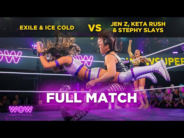 Exile & Ice Cold vs Jen Z, Keta Rush, & Stephy Slays | WOW - Women Of Wrestling