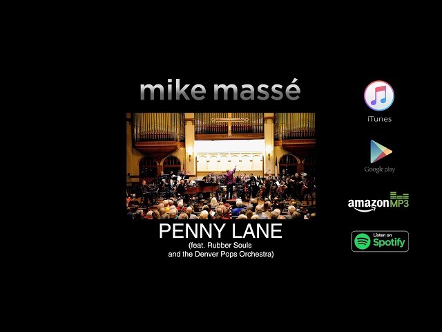 Penny Lane (Beatles cover) - Mike Massé with Rubber Souls featuring the Denver Pops Orchestra