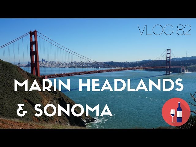 Marin Headlands and Sonoma Wine Country | MOTM VLOG 82