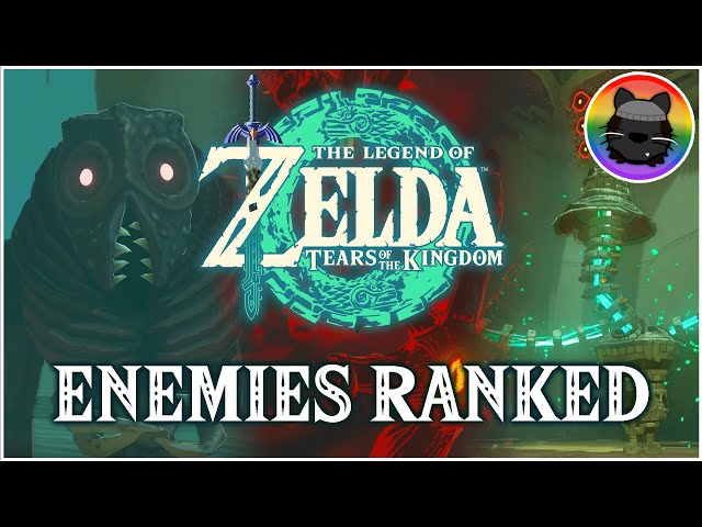 Ranking the Enemies of The Legend of Zelda: Tears of the Kingdom!