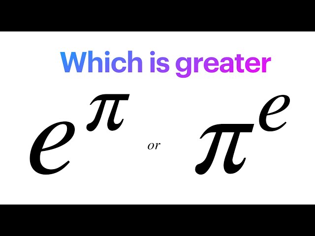 which is greater e^pi  or pi^e | solve it without calculator