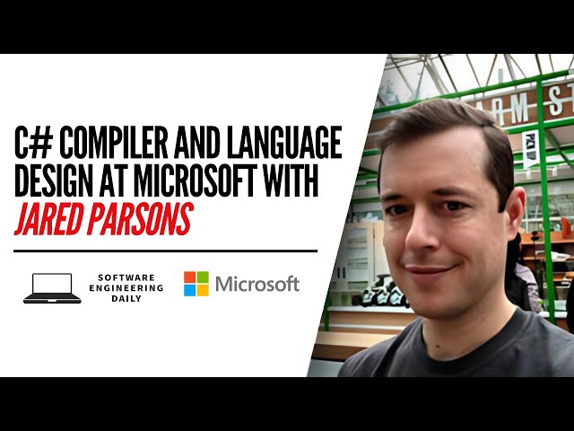 C# Compiler and Language Design at Microsoft with Jared Parsons