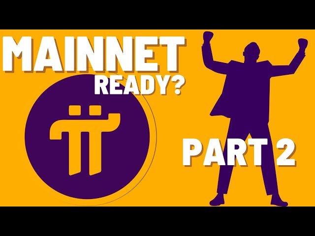 Pi Mainnet | Are you ready for the Pi Mainnet? | Part 2