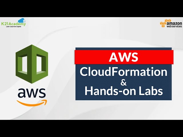 What is CloudFormation?| Template, Benefits | AWS Tutorial | AWS Training | K21 Academy
