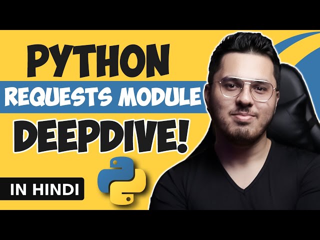 Exploring Requests Module in Python (Deepdive)