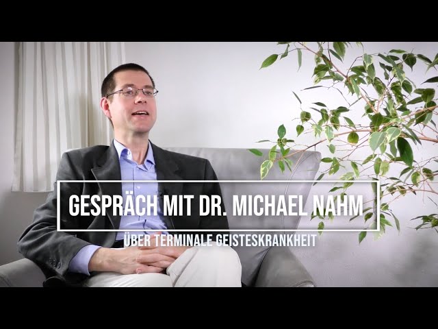 Dr.  Michael Nahm - Terminale Geistesklarheit