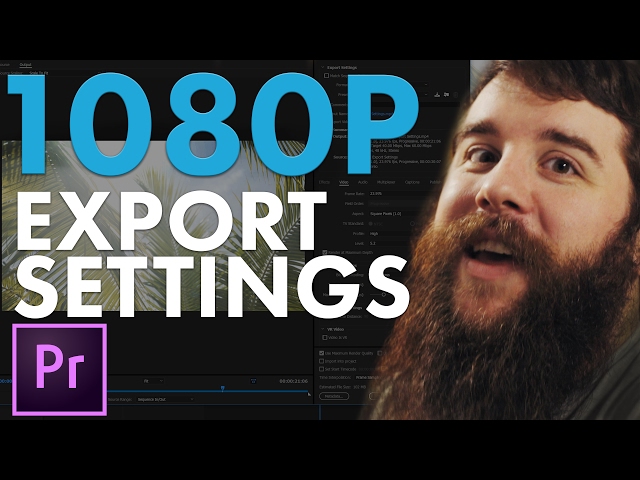 How To Export HD Video in Premiere Pro CC for YouTube, Vimeo, & Facebook