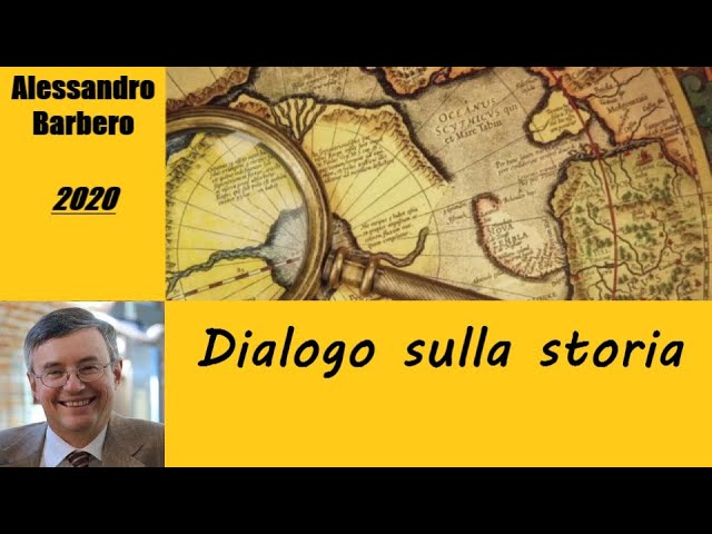 Dialogo sulla Storia - intervista ad Alessandro Barbero [2020]
