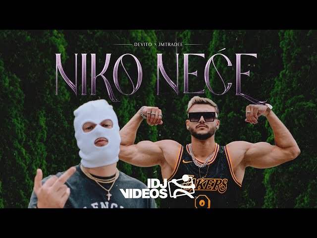 DEVITO X JMTRADEE - NIKO NECE (OFFICIAL VIDEO)