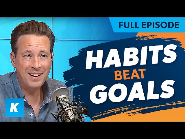 Why Your Habits Matter More Than Goals