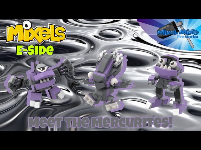 Mixels E-Side - Meet the Mercurites!