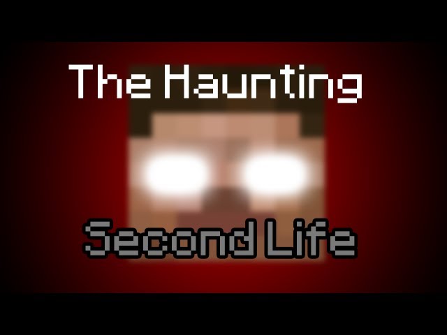 The Haunting: Second Life - Minecraft Roleplay