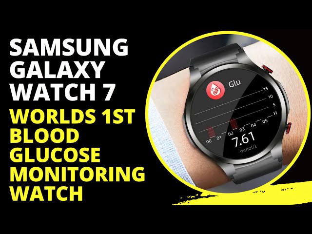 Monitor BLOOD GLUCOSE Level with Samsung Galaxy Watch 7