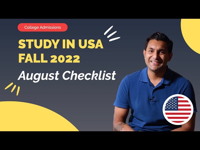 Bachelor's, Master's, or MS in the USA in Fall (Aug/Sep) 2022: Things to do in Aug 2021.
