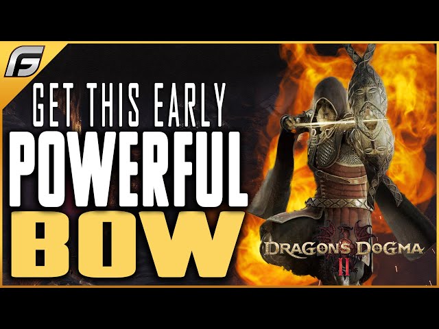 Dragon's Dogma 2 BEST BOW TO GET EARLY for Archer - BECOME OP With Darkening Storm