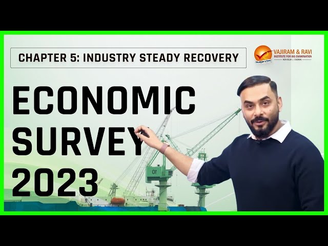 Economics Survey Lecture 5: Industry Steady Recovery