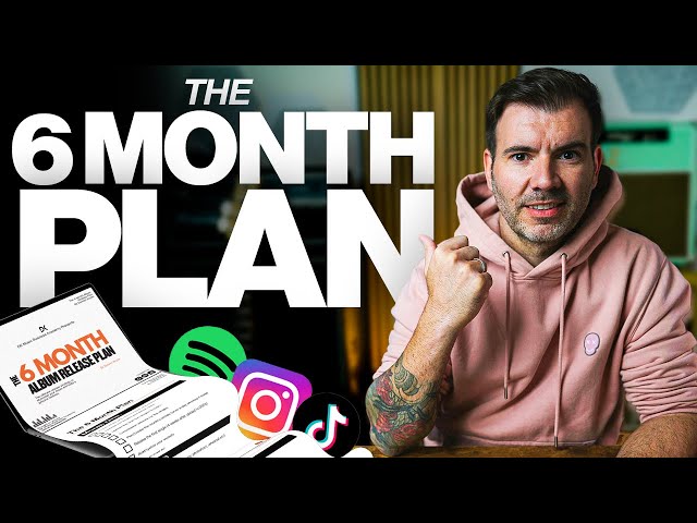 How To Release An Album (The 6 Month Plan)