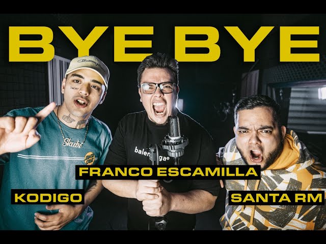 BYE BYE.- Franco Escamilla ft Kódigo Santa RM DJ Sonicko