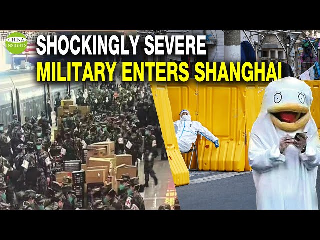 Shanghai: Strict lockdown brings big chaos/Jiang's factions are fighting there, Xi sends in military