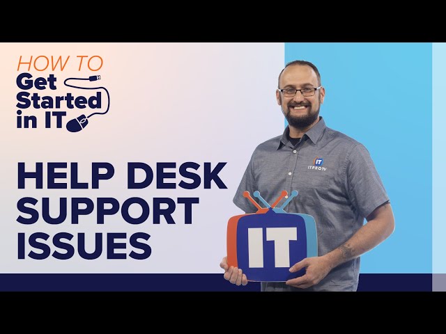 Top 10 Help Desk Support Issues | How to Get Started in IT