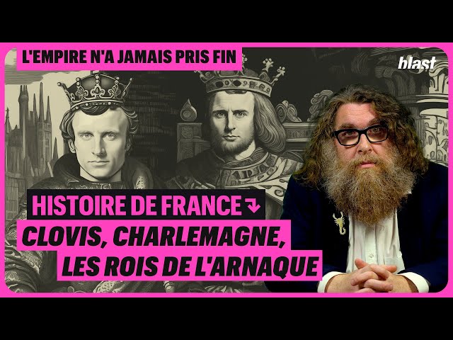 HISTOIRE DE FRANCE : CLOVIS, CHARLEMAGNE, LES ROIS DE L'ARNAQUE - ÉPISODE 4