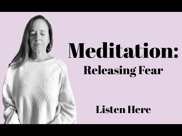 MEDITATION RELEASING FEAR