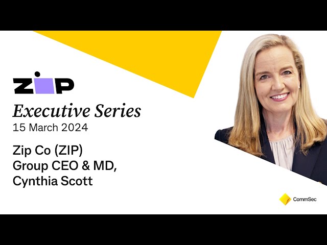 Executive Series 15 March 24: Zip Co (ZIP) CEO, Cynthia Scott