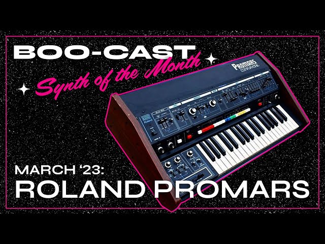 BOOcast - Synth of the Month: Roland Promars