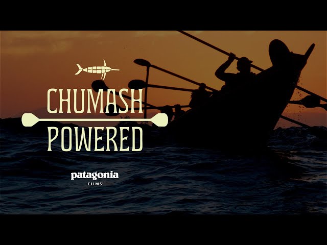 Chumash Powered: The craft of building Chumash canoes | Patagonia Films