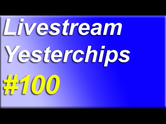 MIGs Yesterchips - Folge #100 Livestream zum "Ende"
