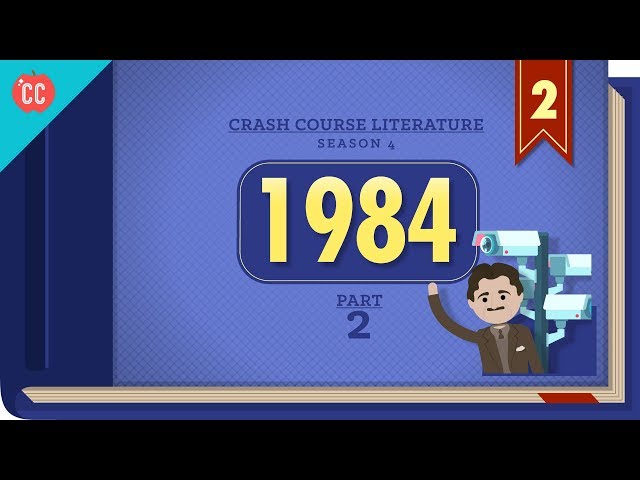 George Orwell's 1984, Part 2: Crash Course Literature 402