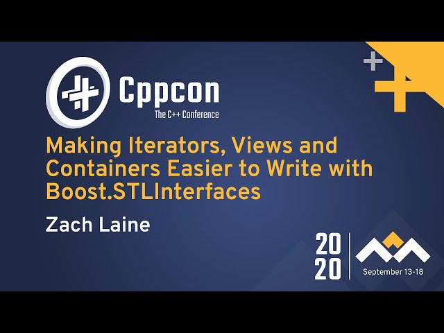 Making Iterators, Views and Containers Easier to Write with Boost.STLInterfaces - Zach Laine CppCon