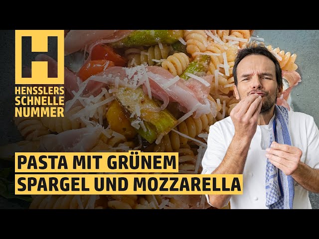 Schnelles Pasta mit grünem Spargel und Mozzarella Rezept von Steffen Henssler