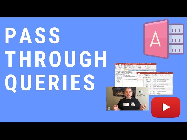 How to Use a Pass Through Query in MS Access - SQL Server Example