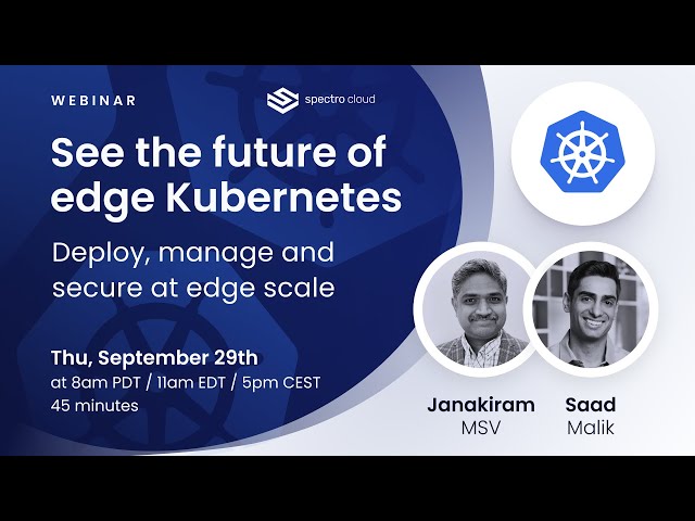 Webinar | See the future of edge Kubernetes - Deploy, manage and secure at edge scale