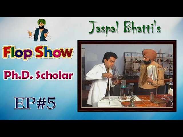 Jaspal Bhatti's Flop Show | Ph.D. Scholar |  Ep #05