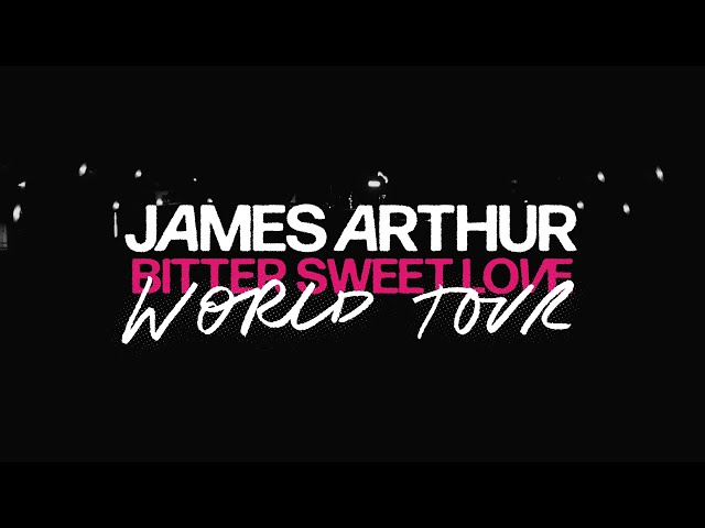 James Arthur - Bitter Sweet Love Tour 2024