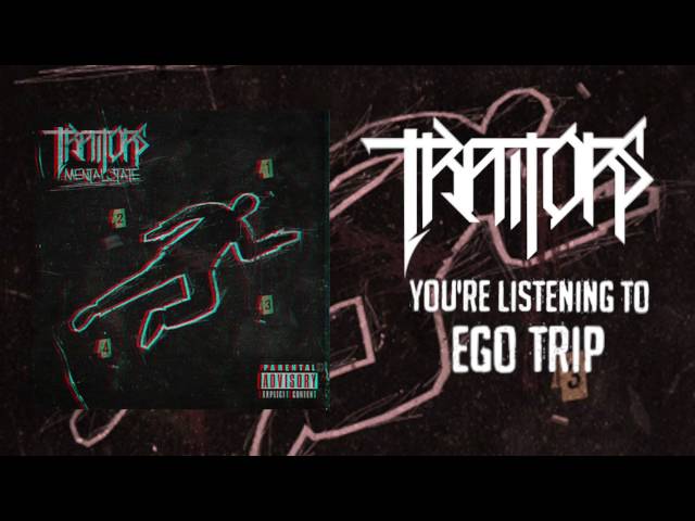 Traitors - EGO TRIP (NEW SINGLE 2016)