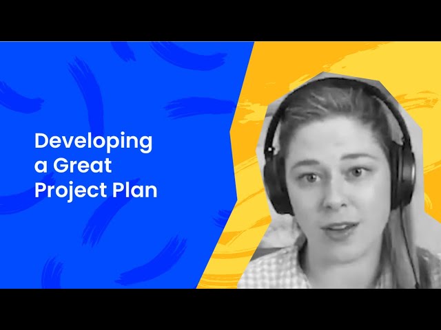 Developing a Great Project Plan - Robyn Birkedal