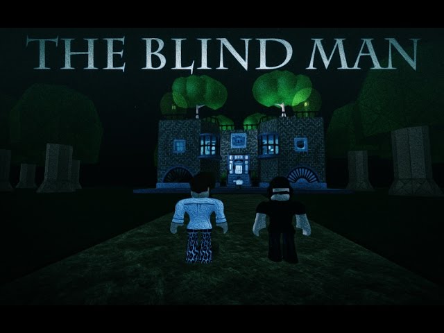 ROBLOX Horror Story: The Blind Man