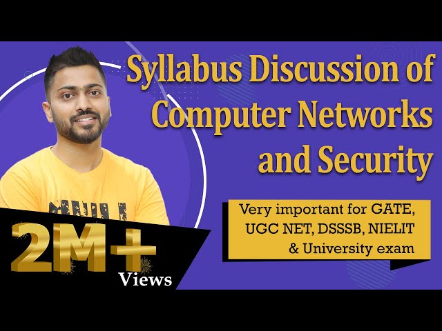 Lec-1: Computer Networks and Security Full Syllabus for GATE, UGC NET,DSSSB,NIELIT & University exam