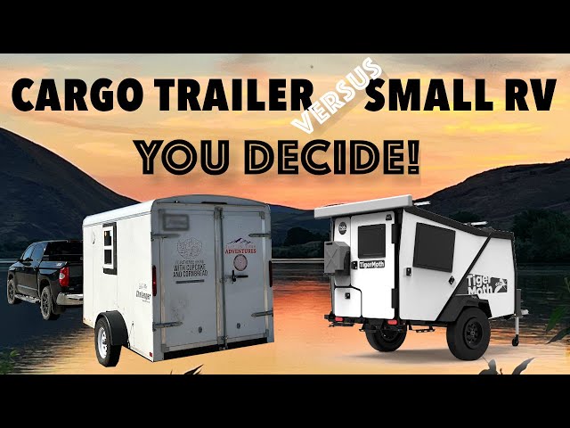 Small RV or Cargo Trailer Conversion - What Works For You?