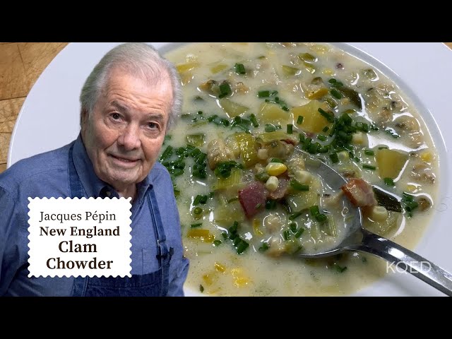 Jacques Pépin's Famous Clam Chowder Recipe 🥣  | Cooking at Home  | KQED