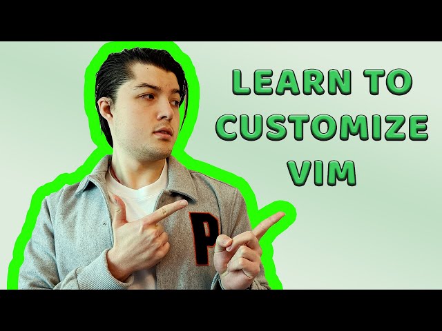 Vim: Tutorial on Customization and Configuration (2020)