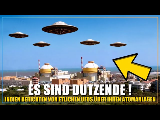 EILMELDUNG | Indien berichtet von dutzenden UFOs über ihren Kernkraftwerken!