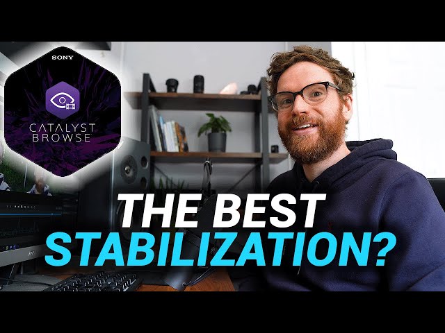 The Best Video Stabilization? - How To Use Sony Catalyst Browse