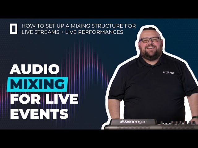 How to Set Up a Mixing Structure for Live Streams and Live Performances